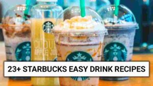 Starbucks Easy Drink Recipes