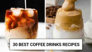 30 Best Coffe Drinks Recipes