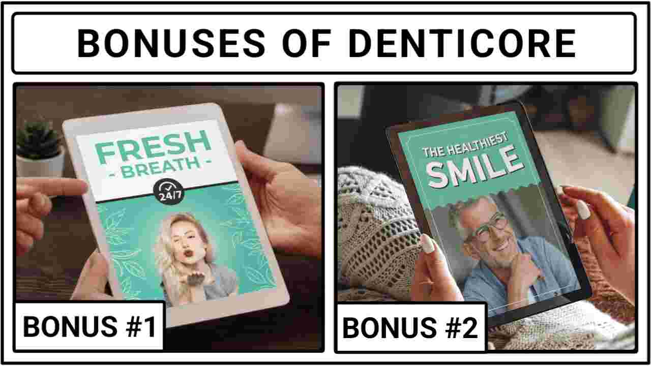 Denticore Bonuses