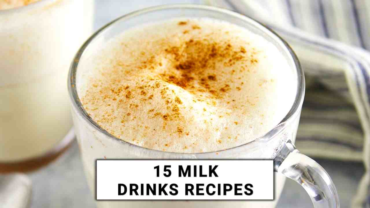 Milk Drinks Recipes